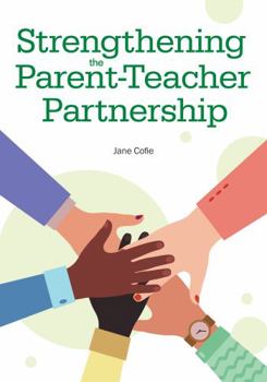Paperback Strengthening the Parent-teacher Partnership Book