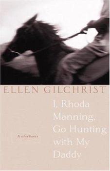 Hardcover I, Rhoda Manning, Go Hunting with My Daddy: And Other Stories Book