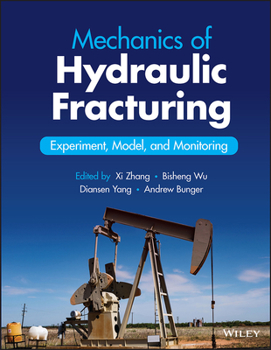 Hardcover Mechanics of Hydraulic Fracturing: Experiment, Model, and Monitoring Book