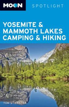 Paperback Moon Yosemite & Mammoth Lakes Camping & Hiking Book