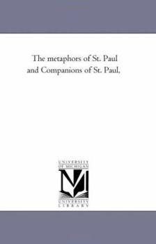 Paperback The Metaphors of St. Paul and Companions of St. Paul, Book