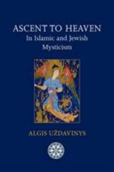 Paperback Ascent to Heaven in Islamic and Jewish Mysticism Book