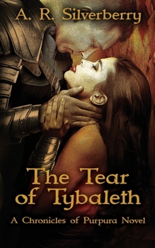 Paperback The Tear of Tybaleth: A Chronicles of Purpura Novel Book