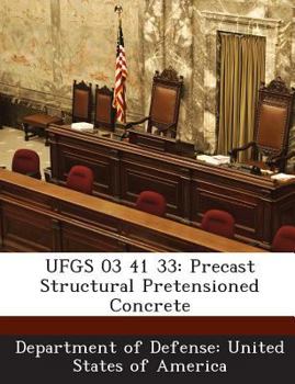 UFGS 03 41 33: Precast Structural Pretensioned Concrete