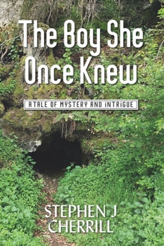 The Boy She Once Knew: A Tale of Mystery and Intrigue