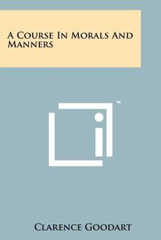 Paperback A Course in Morals and Manners Book