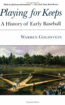 Paperback Playing for Keeps: A History of Early Baseball Book