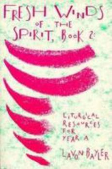 Paperback Fresh Winds of the Spirit: Liturgical Resources for Year a Book