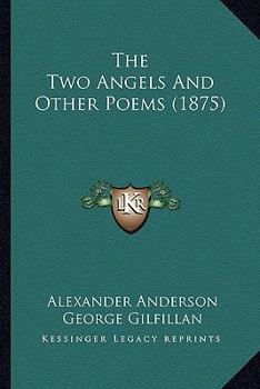 Paperback The Two Angels And Other Poems (1875) Book