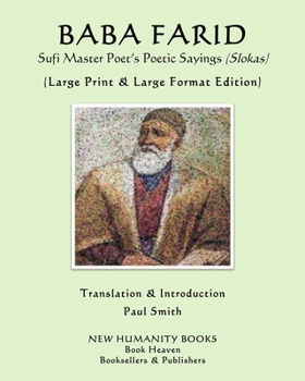 Paperback BABA FARID Sufi Master Poet's Poetic Sayings (Slokas): (Large Print & Large Format Edition) [Large Print] Book