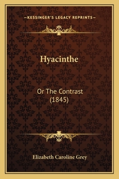 Paperback Hyacinthe: Or The Contrast (1845) Book