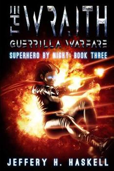 The Wraith: Guerrilla Warfare - Book #3 of the Superhero by Night