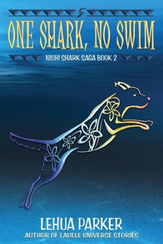 One Shark, No Swim - Book #2 of the Niuhi Shark Saga
