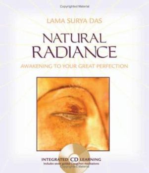 Hardcover Natural Radiance: Awakening to Your Great Perfection [With CD] Book