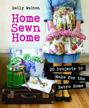 Paperback Home Sewn Home: 20 Projects to Make for the Retro Home [With Pattern(s)] Book