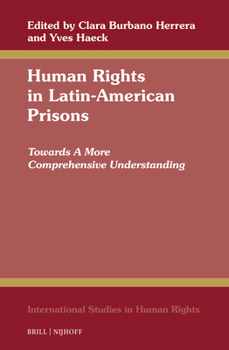 Hardcover Human Rights in Latin-American Prisons: Towards a More Comprehensive Understanding Book