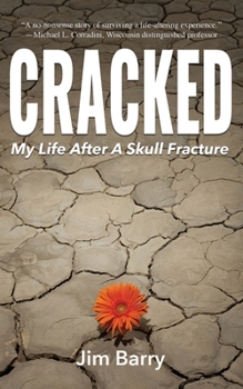 Paperback Cracked: My Life After a Skull Fracture Book