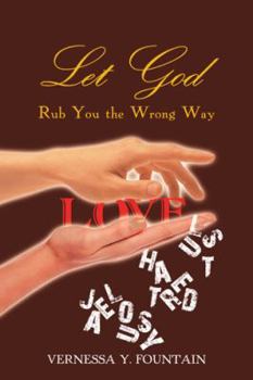 Paperback Let God Rub You the Wrong Way Book