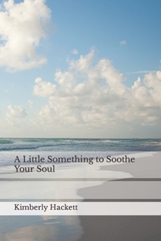 Paperback A Little Something to Soothe Your Soul Book