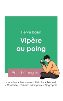 Paperback Réussir son Bac de français 2023: Analyse de Vipère au poing de Hervé Bazin [French] Book