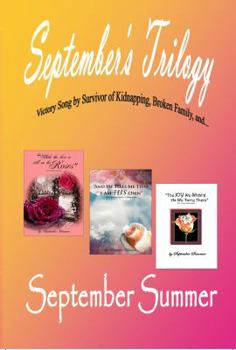 September's Trilogy: Victory Song of Kidnapping, Broken Family, And...