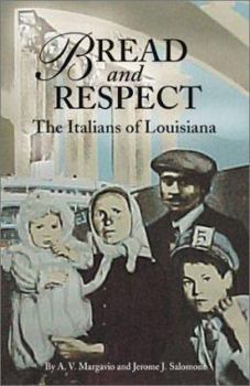 Hardcover Bread and Respect: The Italians of Louisiana Book