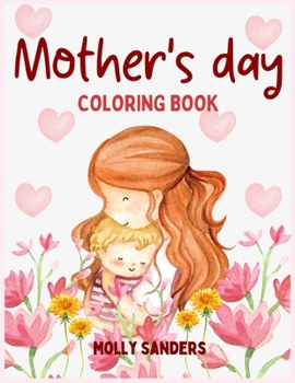 Paperback Mother's day coloring book: Inspirational and Motivational quotes for a relaxing and mindful artwork Book