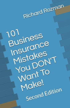 Paperback 101 Business Insurance Mistakes You DON'T Want To Make! Book