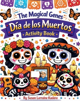 Magical Genes Día de Los Muertos Activity Book: Magical Genes: Libro de Actividades Del Día de Los Muertos
