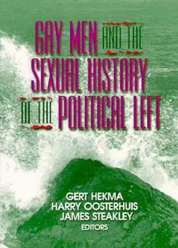 Hardcover Gay Men and the Sexual History of the Political Left Book