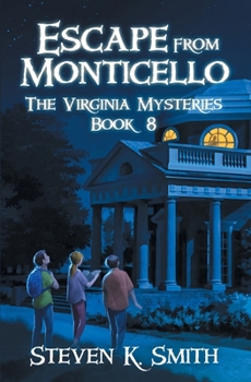 Escape from Monticello - Book #8 of the Virginia Mysteries