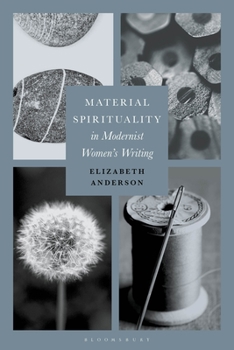 Hardcover Material Spirituality in Modernist Women's Writing Book