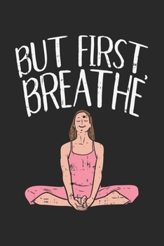 But First Breathe: 120 Pages I 6x9 I Graph Paper 4x4