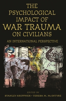 Hardcover Psychological Impact of War Trauma on Civilians: An International Perspective Book