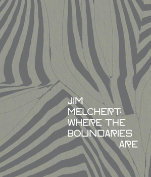 Hardcover Jim Melchert: Where the Boundaries Are Book