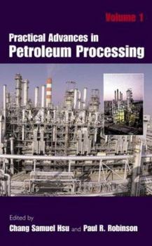 Hardcover Practical Advances in Petroleum Processing Book