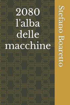 Paperback 2080 l'alba delle macchine [Italian] Book