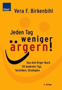 Paperback Jeden Tag weniger ärgern. Das Anti- Ärger- Programm. [German] Book