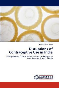 Paperback Disruptions of Contraceptive Use in India Book