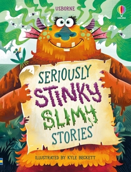Hardcover Usborne SERIOUSLY STINKY SLIMY STORIES. Book