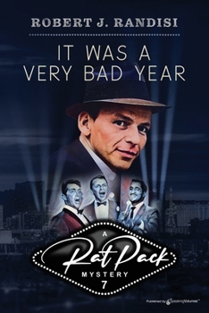 It Was A Very Bad Year - Book #7 of the Rat Pack Mysteries