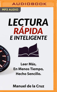 Audio CD Lectura Rápida E Inteligente: Leer Más, En Menos Tiempo, Hecho Sencillo [Spanish] Book