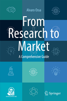 Hardcover From Research to Market: A Comprehensive Guide Book
