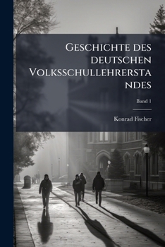 Paperback Geschichte des deutschen Volksschullehrerstandes [German] Book