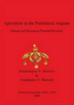 Paperback Apiculture in the Prehistoric Aegean: Minoan and Mycenaean Symbols Revisited Book