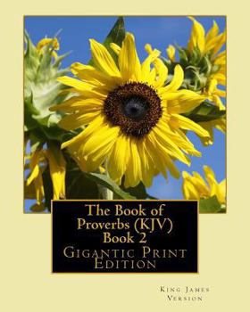 Paperback The Book of Proverbs (KJV) - Book 2: Gigantic Print Edition [Large Print] Book