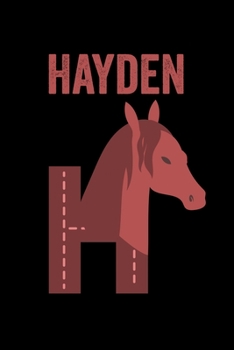 Paperback Hayden: Journal (Diary, Notebook) Personalized Custom Name Alphabet Horse Birthday Gift for Girls Book