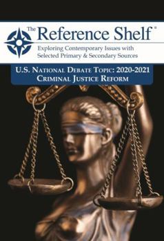 Paperback Reference Shelf: National Debate Topic 2020/21 - Criminal Justice Reform: 0 Book