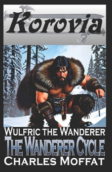 Paperback The Wanderer Cycle: Wulfric the Wanderer Book