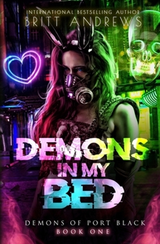 Demons in My Bed - Book #1 of the Demons of Port Black